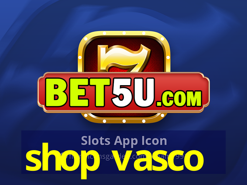 shop vasco